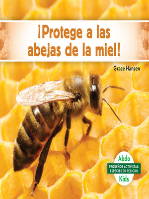 cover image of ¡Protege a las abejas de la miel! (Help the Honey Bees)